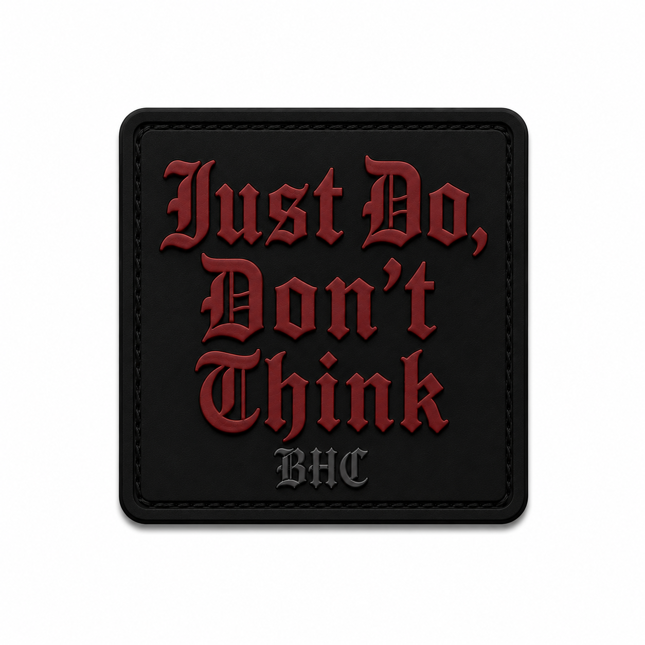 Just Do, Don't Think Patch